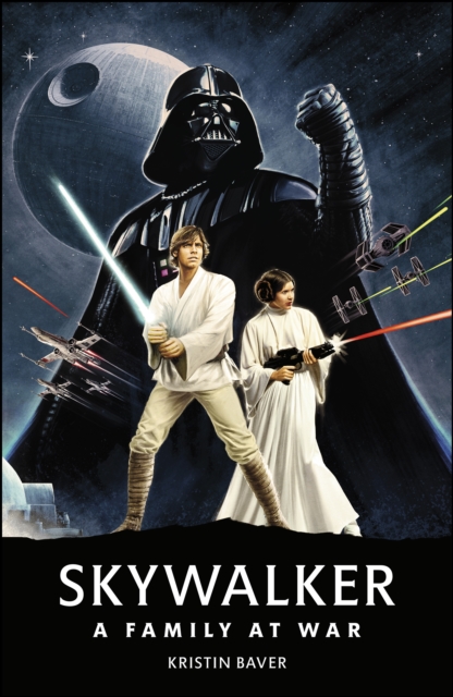 Star Wars Skywalker   A Family At War, EPUB eBook
