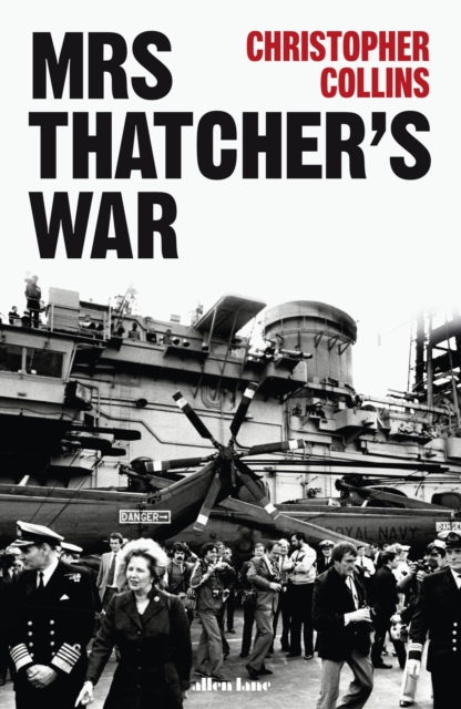 Mrs Thatcher's War, Hardback Book
