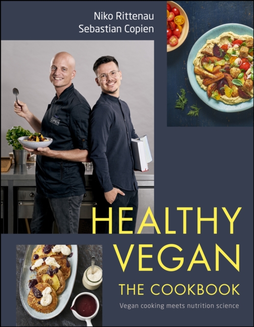 Healthy Vegan The Cookbook : Vegan Cooking Meets Nutrition Science, EPUB eBook