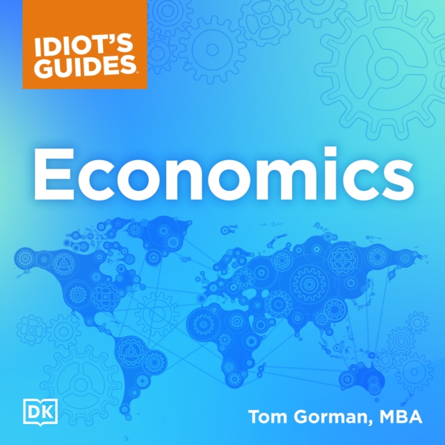 The Complete Idiot's Guide to Economics, eAudiobook MP3 eaudioBook