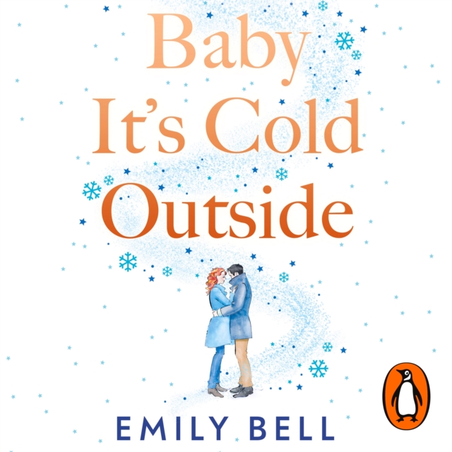 Baby It's Cold Outside : The heartwarming and uplifting love story you need this winter, eAudiobook MP3 eaudioBook
