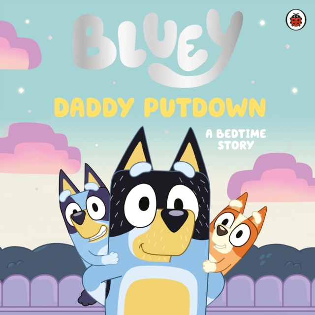 Bluey: Daddy Putdown, Paperback / softback Book