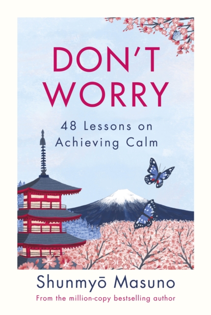Don’t Worry : From the million-copy bestselling author of Zen, EPUB eBook