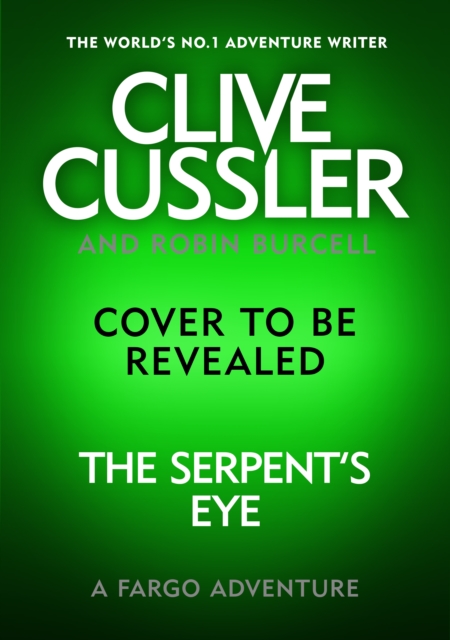 Clive Cussler's The Serpent's Eye, Hardback Book