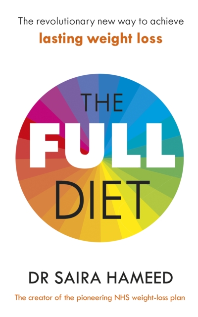The Full Diet : The revolutionary guide to ditching ultra-processed foods and achieving lasting health, Paperback / softback Book