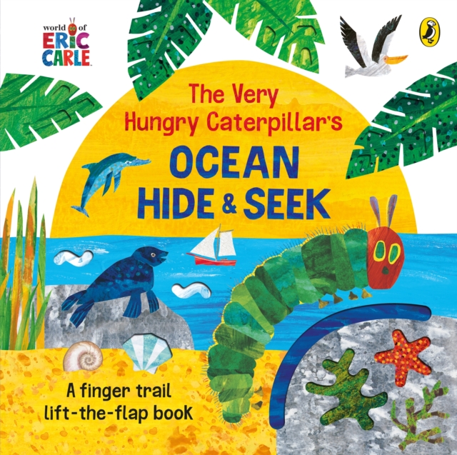 The Very Hungry Caterpillar's Ocean Hide-and-Seek, Board book Book