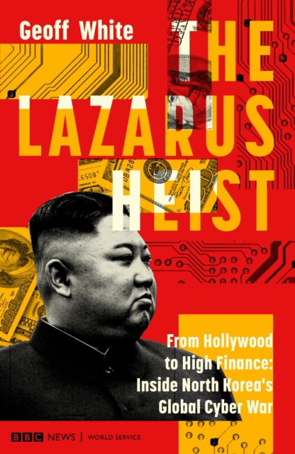 The Lazarus Heist : Based on the No 1 Hit podcast, Hardback Book