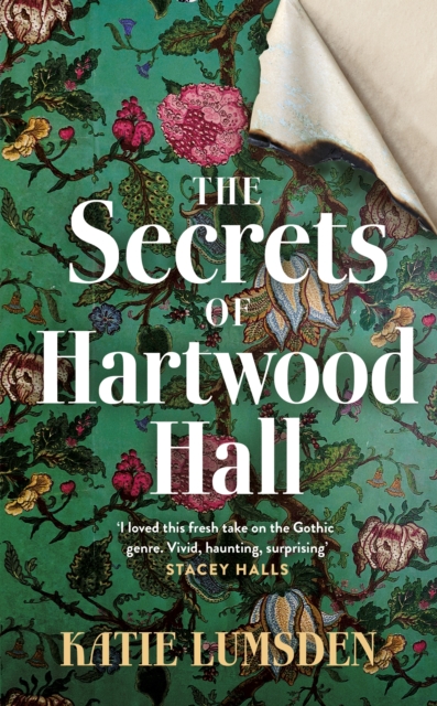 The Secrets of Hartwood Hall : The mysterious and atmospheric gothic novel for fans of Stacey Halls, Hardback Book