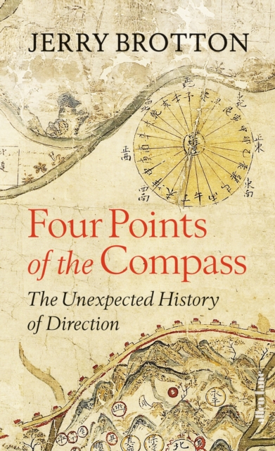 Four Points of the Compass : The Unexpected History of Direction, Hardback Book