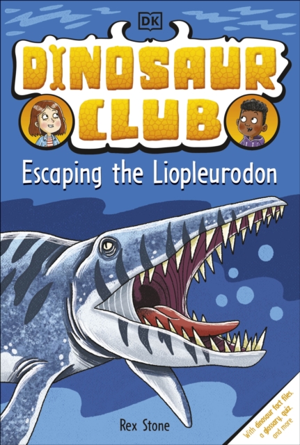 Dinosaur Club: Escaping the Liopleurodon, Paperback / softback Book