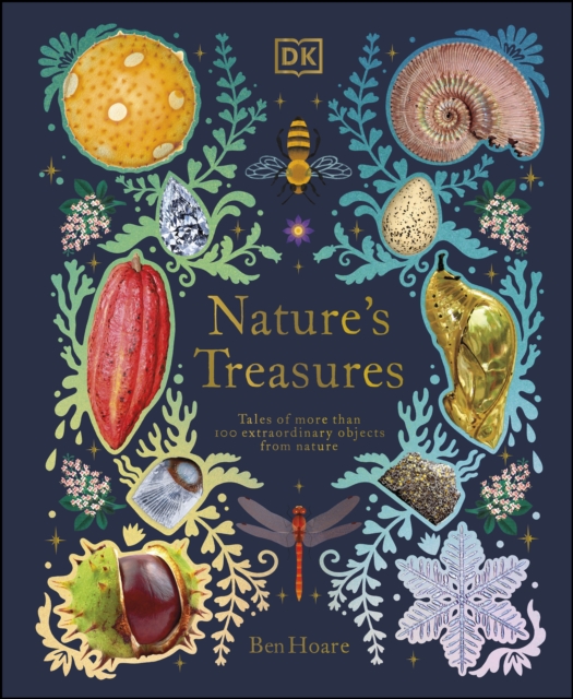 Nature's Treasures : Tales Of More Than 100 Extraordinary Objects From Nature, EPUB eBook