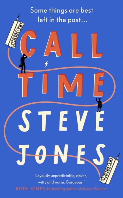 Call Time : The funny and hugely original debut novel from Channel 4 F1 presenter Steve Jones, Hardback Book