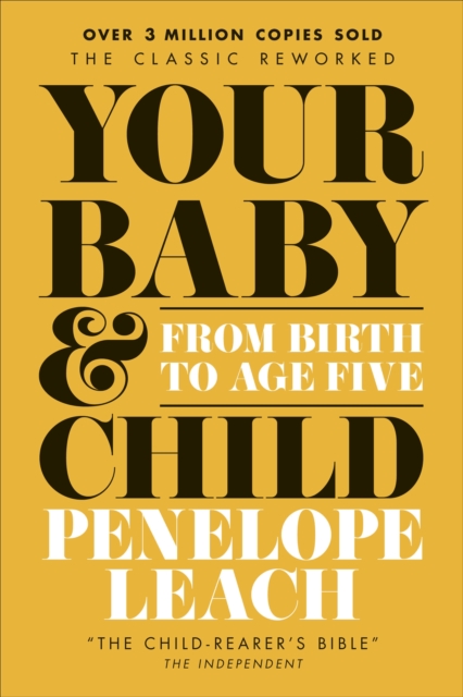Your Baby and Child : From Birth to Age Five, Paperback / softback Book