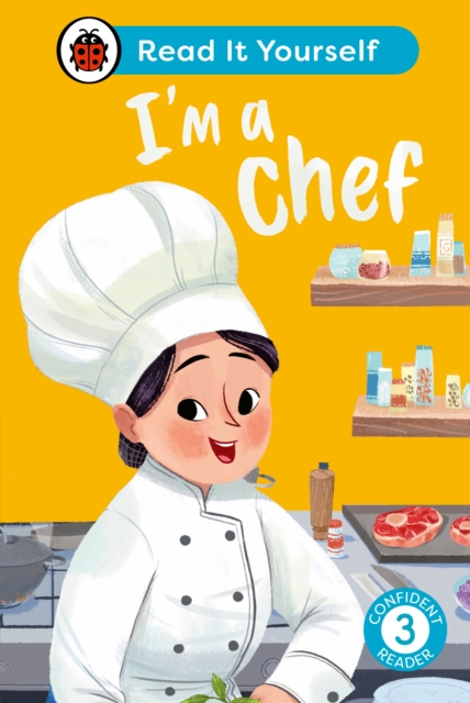 I'm a Chef: Read It Yourself - Level 3 Confident Reader, Hardback Book