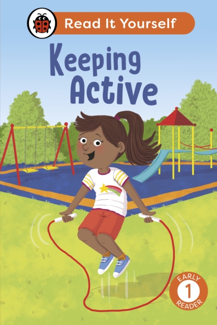 Keeping Active: Read It Yourself - Level 1 Early Reader, Hardback Book