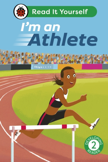 I'm an Athlete: Read It Yourself - Level 2 Developing Reader, Hardback Book
