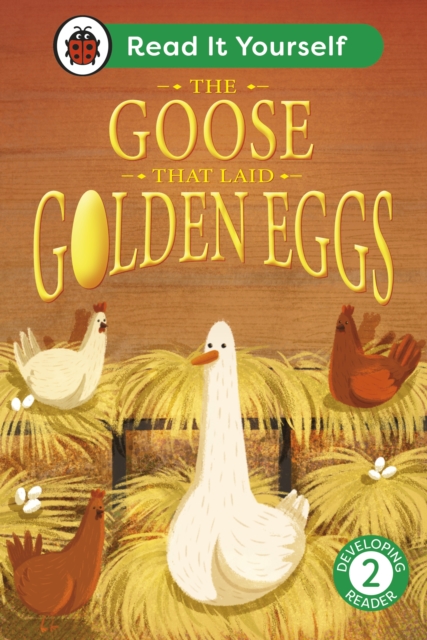The Goose That Laid Golden Eggs: Read It Yourself - Level 2 Developing Reader, Hardback Book