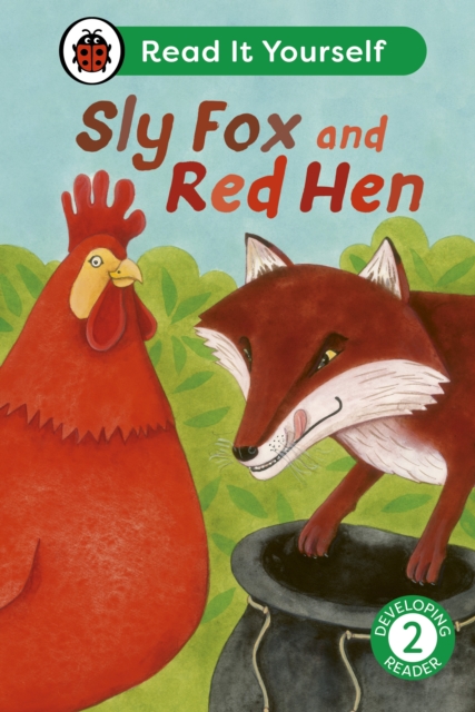 Sly Fox and Red Hen: Read It Yourself - Level 2 Developing Reader, Hardback Book
