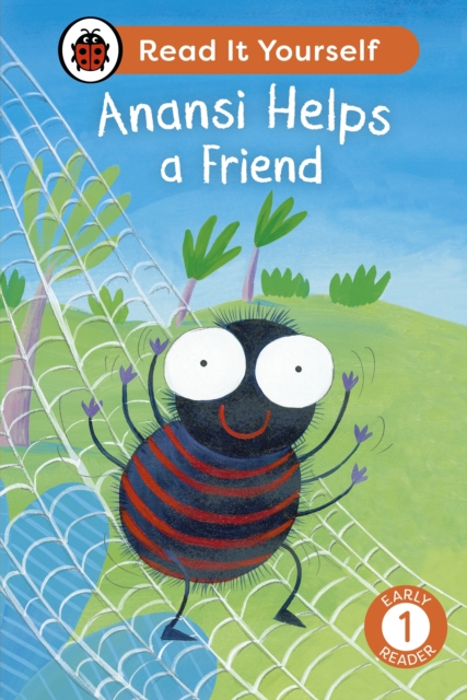 Anansi Helps a Friend: Read It Yourself - Level 1 Early Reader, Hardback Book