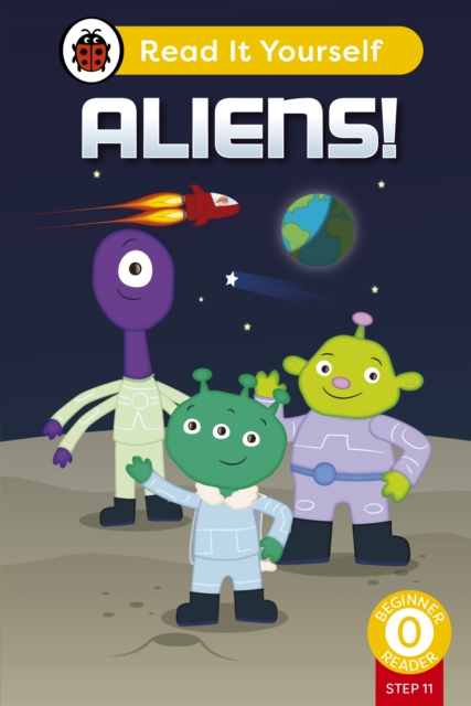 Aliens! (Phonics Step 11): Read It Yourself - Level 0 Beginner Reader, EPUB eBook