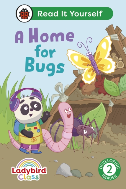 Ladybird Class A Home for Bugs: Read It Yourself - Level 2 Developing Reader, EPUB eBook