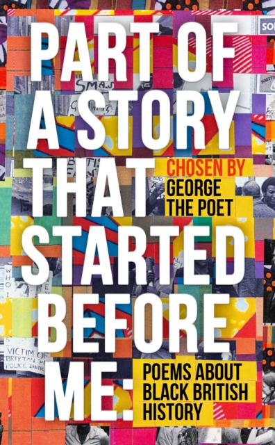 Part of a Story That Started Before Me : Poems about Black British History, Hardback Book