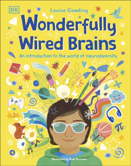 Wonderfully Wired Brains : An Introduction to the World of Neurodiversity, Hardback Book