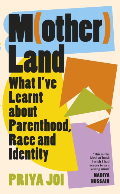 Motherland : What I've Learnt about Parenthood, Race and Identity, Hardback Book