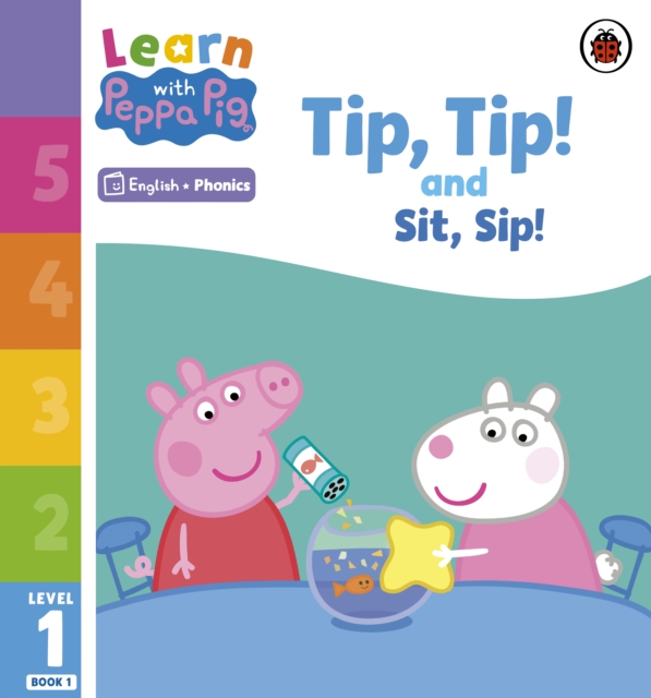 Learn with Peppa Phonics Level 1 Book 1 – Tip Tip and Sit Sip (Phonics Reader), Paperback / softback Book