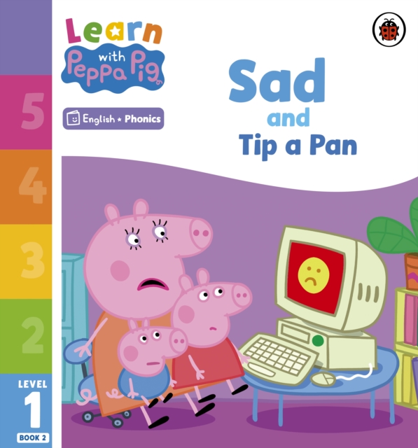 Learn with Peppa Phonics Level 1 Book 2 – Sad and Tip a Pan (Phonics Reader), Paperback / softback Book