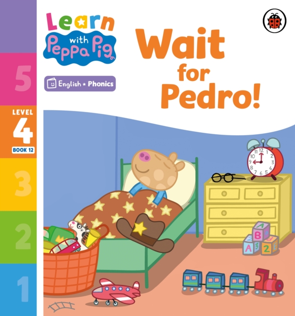 Learn with Peppa Phonics Level 4 Book 12 – Wait for Pedro! (Phonics Reader), Paperback / softback Book