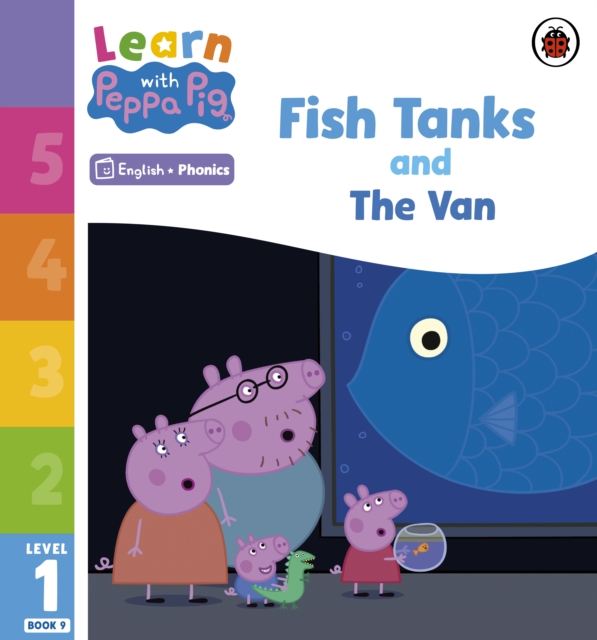 Learn with Peppa Phonics Level 1 Book 9 – Fish Tanks and The Van (Phonics Reader), Paperback / softback Book