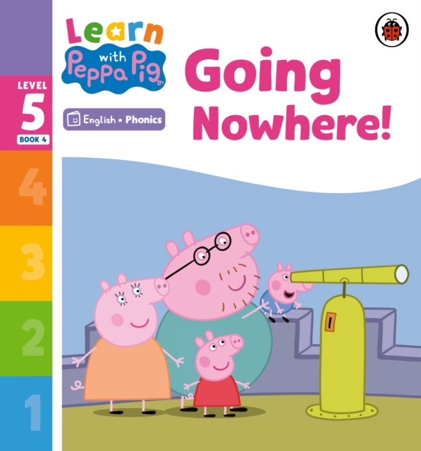 Learn with Peppa Phonics Level 5 Book 4 – Going Nowhere! (Phonics Reader), Paperback / softback Book