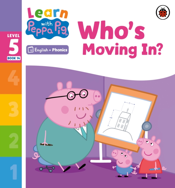 Learn with Peppa Phonics Level 5 Book 14 – Who's Moving In? (Phonics Reader), Paperback / softback Book