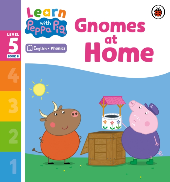 Learn with Peppa Phonics Level 5 Book 8 – Gnomes at Home (Phonics Reader), EPUB eBook
