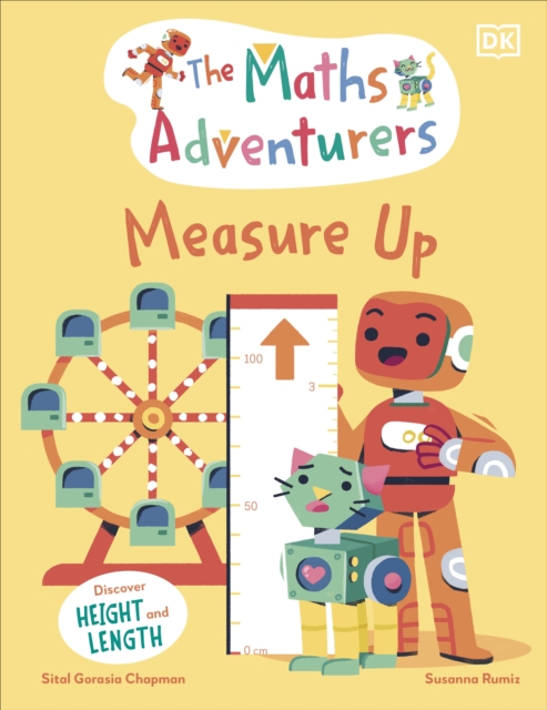 The Maths Adventurers Measure Up : Discover Height and Length, Hardback Book