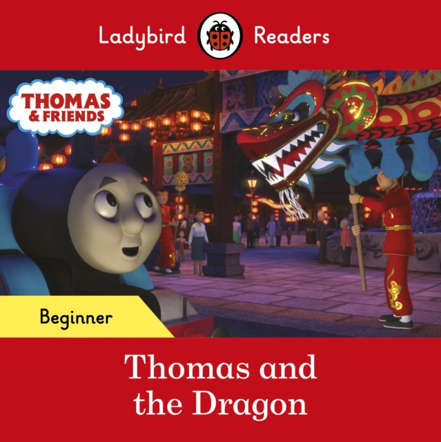 Ladybird Readers Beginner Level - Thomas the Tank Engine - Thomas and the Dragon (ELT Graded Reader), EPUB eBook