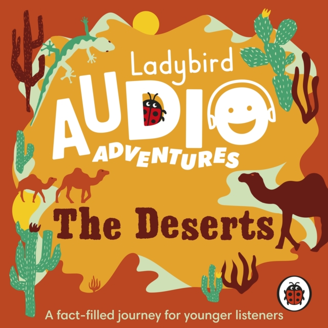 The Deserts : Ladybird Audio Adventures, eAudiobook MP3 eaudioBook
