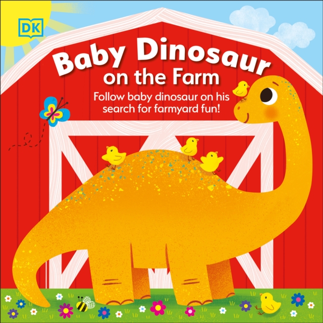 Baby Dinosaur on the Farm : Follow Baby Dinosaur and his Search for Farmyard Fun!, EPUB eBook