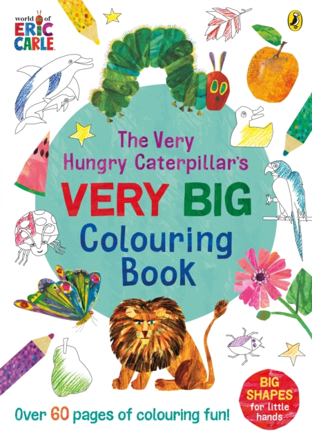 The Very Hungry Caterpillar's Very Big Colouring Book, Paperback / softback Book