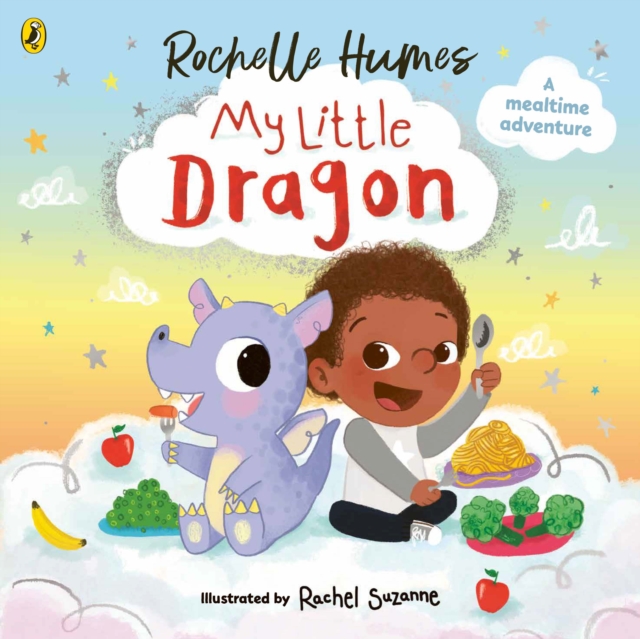 My Little Dragon : a mealtime adventure from Rochelle Humes, Paperback / softback Book