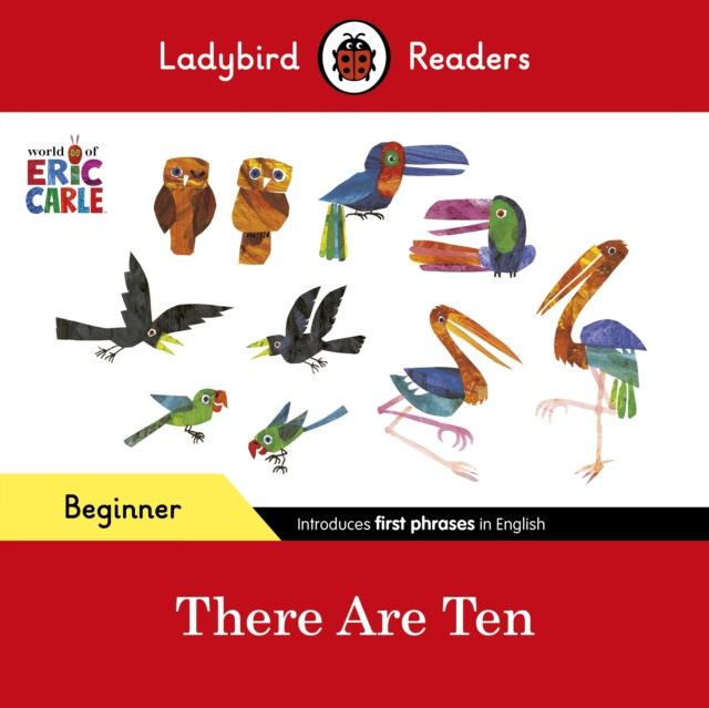 Ladybird Readers Beginner Level - Eric Carle -There Are Ten (ELT Graded Reader), EPUB eBook