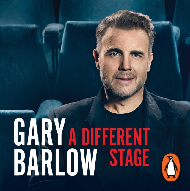 A Different Stage : The remarkable and intimate life story of Gary Barlow told through music, eAudiobook MP3 eaudioBook