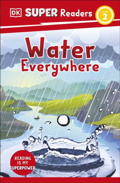 DK Super Readers Level 2 Water Everywhere, Paperback / softback Book