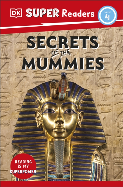 DK Super Readers Level 4 Secrets of the Mummies, EPUB eBook