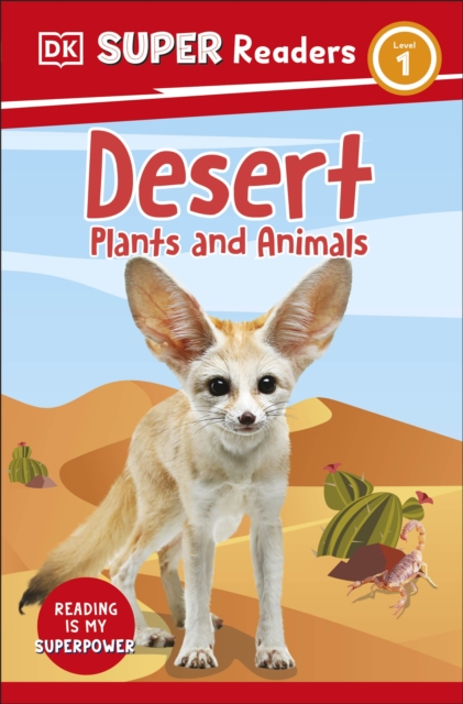 DK Super Readers Level 1 Desert Plants and Animals, Paperback / softback Book