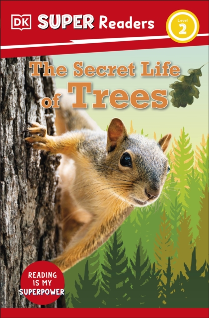 DK Super Readers Level 2 The Secret Life of Trees, Paperback / softback Book