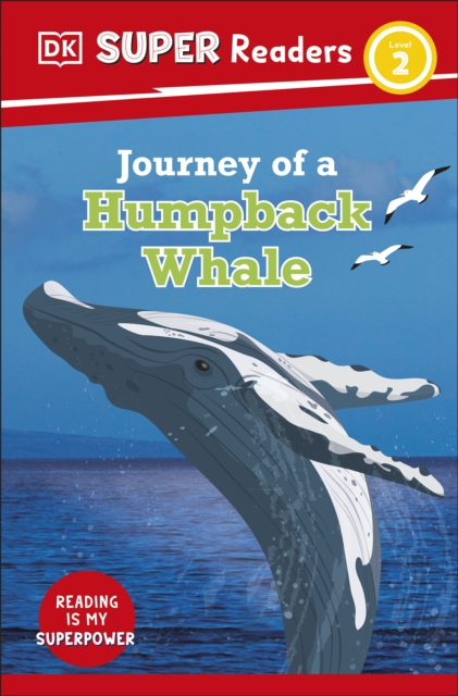 DK Super Readers Level 2 Journey of a Humpback Whale, EPUB eBook