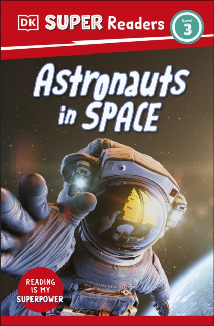 DK Super Readers Level 3 Astronauts in Space, EPUB eBook