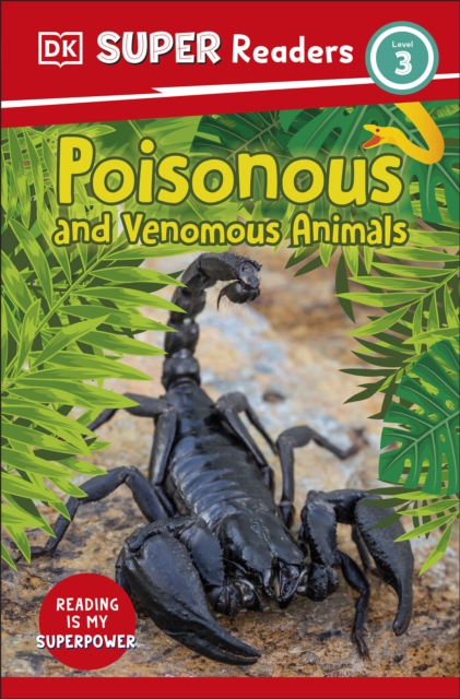 DK Super Readers Level 3 Poisonous and Venomous Animals, EPUB eBook
